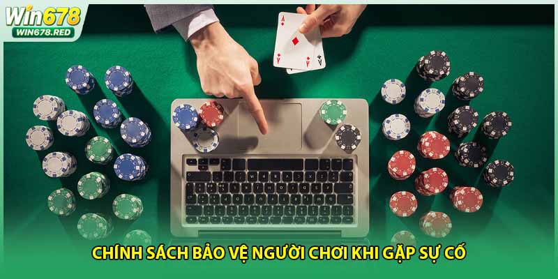 Chính sách bảo vệ người chơi khi gặp sự cố