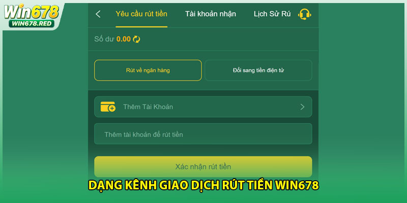 Dạng kênh giao dịch rút tiền Win678